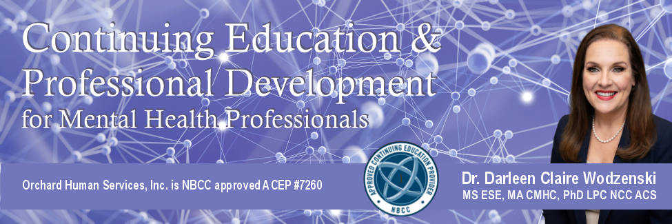 Continuing Education for Mental Health Professionals — Dr. Darleen Claire Wodzenski